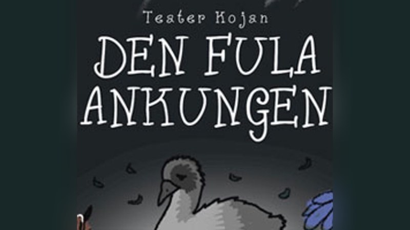 Teater Kojan: Den fula ankungen